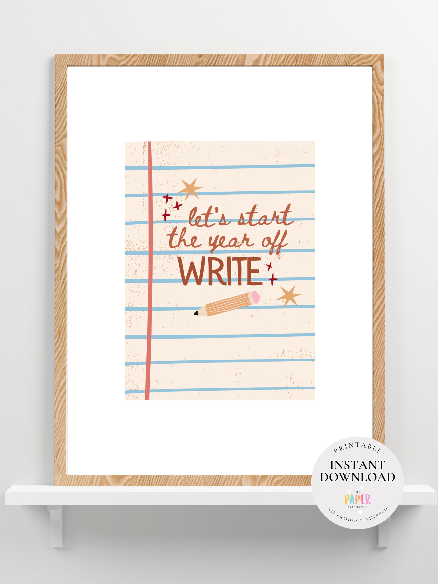 BACK TO SCHOOL START THE YEAR WRITE A4 FRAMEABLE ART  / Printable downloadable